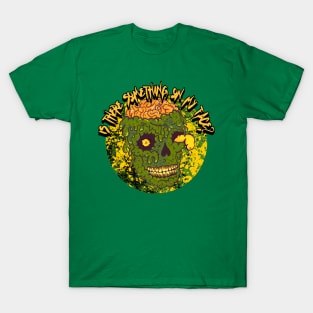 Is There Something On My Face? Graphic T-Shirt